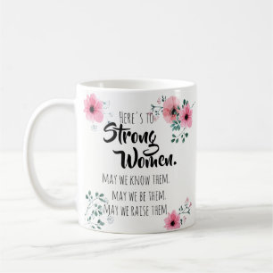 Caneca De Café Citação de Mulheres Fortes Aquarela Floral
