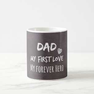 Caneca De Café Citação de pai e Filha: Primeiro Amor, Para Sempre