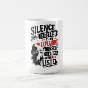 Caneca De Café Citação de Silêncio é Melhor do que Explicar