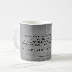 Caneca De Café Citação de Teddy Roosevelt - Ausência e Morte
