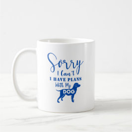 Caneca De Café Citação: Desculpe não poder, tenho planos com meu 