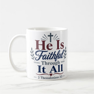 Caneca De Café Citação Devocional Ele é Fiel Através de Tudo