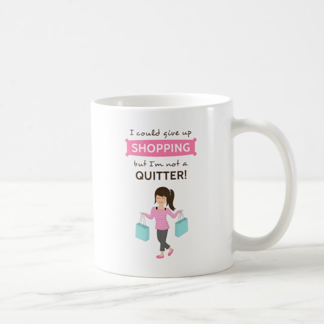 Caneca De Café Citação Divertida de Compras Não é uma Desistente  (Direita)