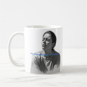 Caneca De Café Citação Divertida de Terapia - Meu Terapeuta Diz q
