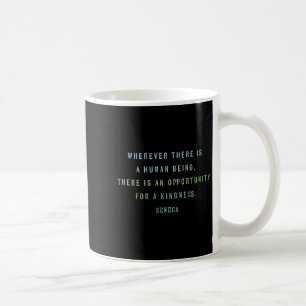 Caneca De Café Citação Do Seneca Sobre Oportunidades De Bondade,