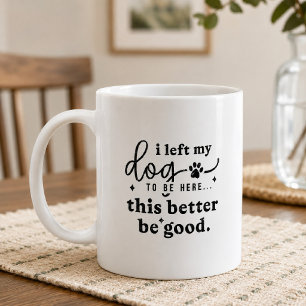 Caneca De Café Citação engraçada de amante de cães Humor de escri