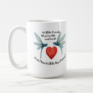 Caneca De Café Citação engraçada de amizade de libélulas BFF velh