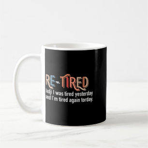 Caneca De Café Citação engraçada de definição de Re-Aposentado Ap