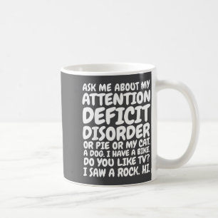 Caneca De Café Citação engraçada de TDAH Pergunte-me sobre meu dé