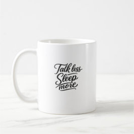 Caneca De Café Citação engraçada de tipografia 'Fale Menos Durma