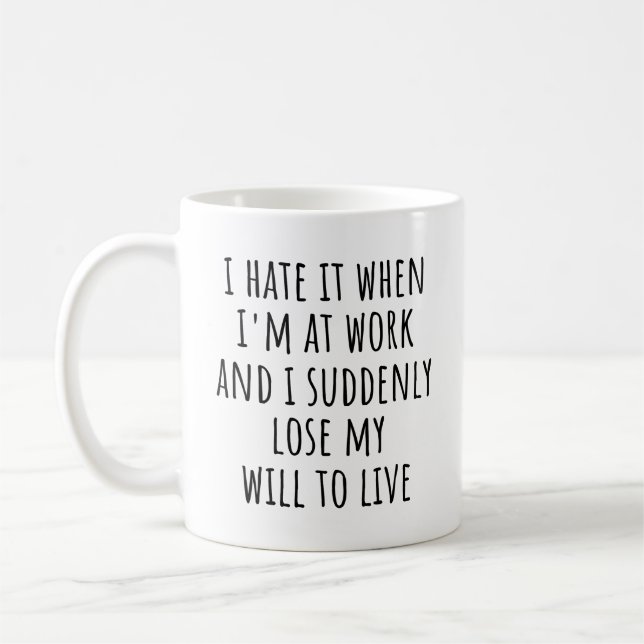 Caneca De Café Citação engraçada de trabalho Odeio quando estou n (Esquerda)
