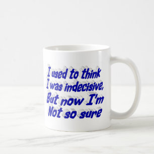 Caneca De Café Citação engraçada e indecisa com tipografia azul