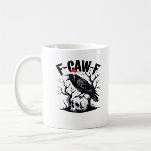 Caneca De Café Citação engraçada essencial F-Caw-F
