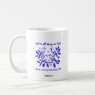 Caneca De Café Citação Engraçada Fazendo o Nosso Melhor Pássaros 