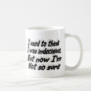 Caneca De Café Citação engraçada indecisa tipografia preta
