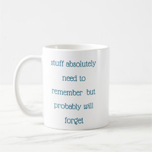 Caneca De Café Citação engraçada para Pessoas Esquecidas para Faz