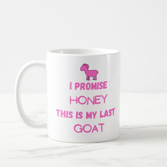 Caneca De Café Citação Engraçado: Eu Prometo.... Último Goat (Esquerda)