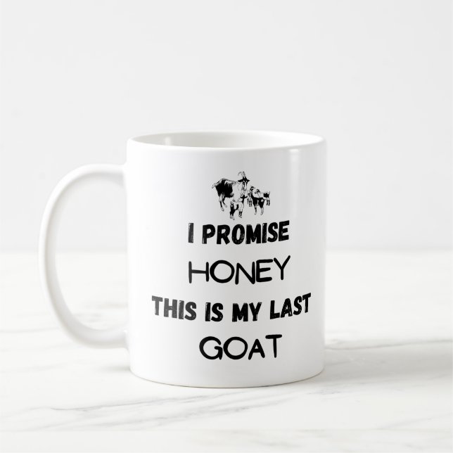 Caneca De Café Citação Engraçado: Eu Prometo... Último Goat (Esquerda)