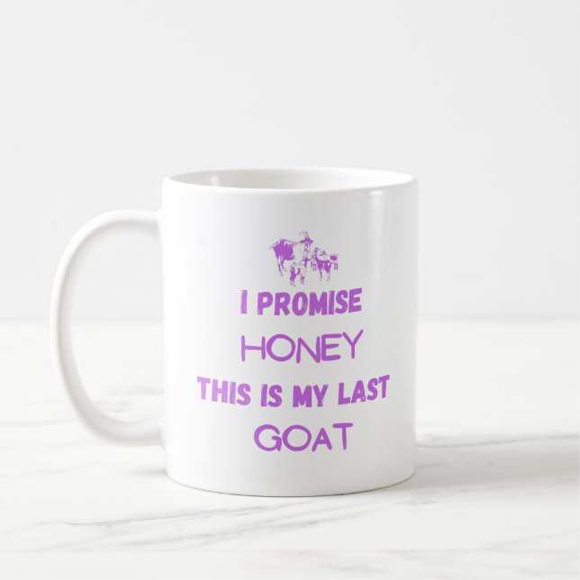 Caneca De Café Citação Engraçado: Eu Prometo... Último Goat (Esquerda)