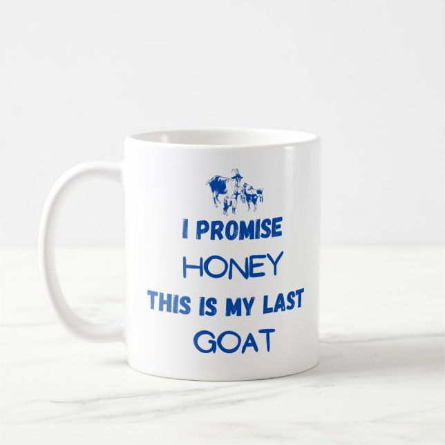 Caneca De Café Citação Engraçado: Eu Prometo... Último Goat (Esquerda)