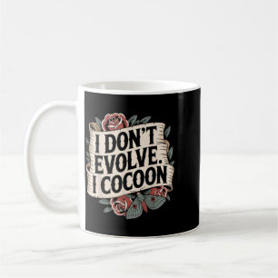 Caneca De Café Citação Gótica Engraçada Não Evolui Casulo Sarcást