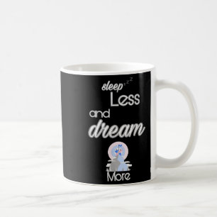 Caneca De Café Citação Inspirativa Sono Menos Sonho Mais Design G