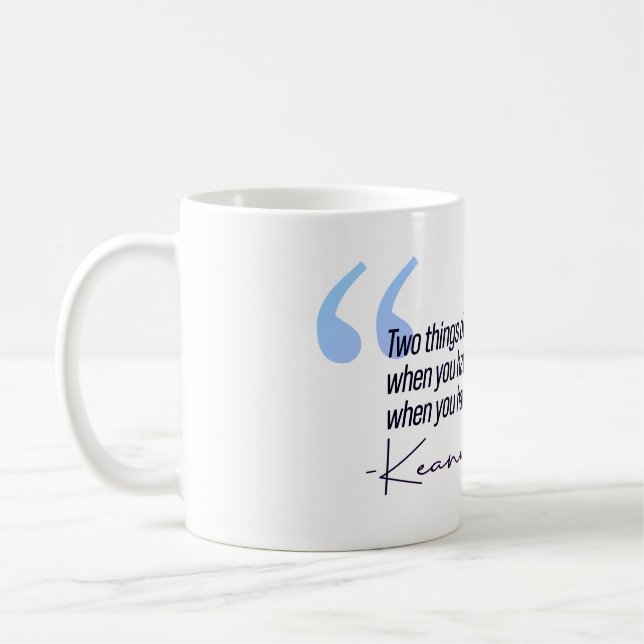 Caneca De Café Citação Keanu Reeves - Duas coisas definem você (Esquerda)