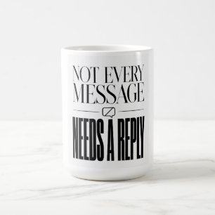 Caneca De Café Citação Sarcástica Nem Toda Mensagem Precisa uma R
