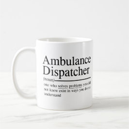 Caneca De Café citações engraçadas para o Ambulance Dispatcher