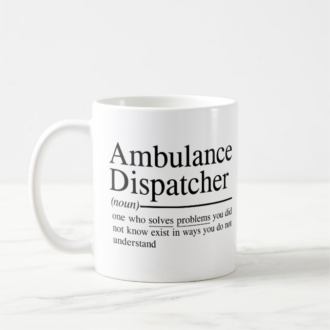 Caneca De Café citações engraçadas para o Ambulance Dispatcher (Esquerda)