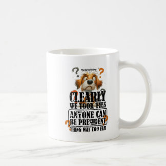 Caneca De Café Claramente Qualquer Um Pode Ser Presidente