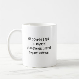 Caneca De Café Claro que Falo Comigo Mesmo