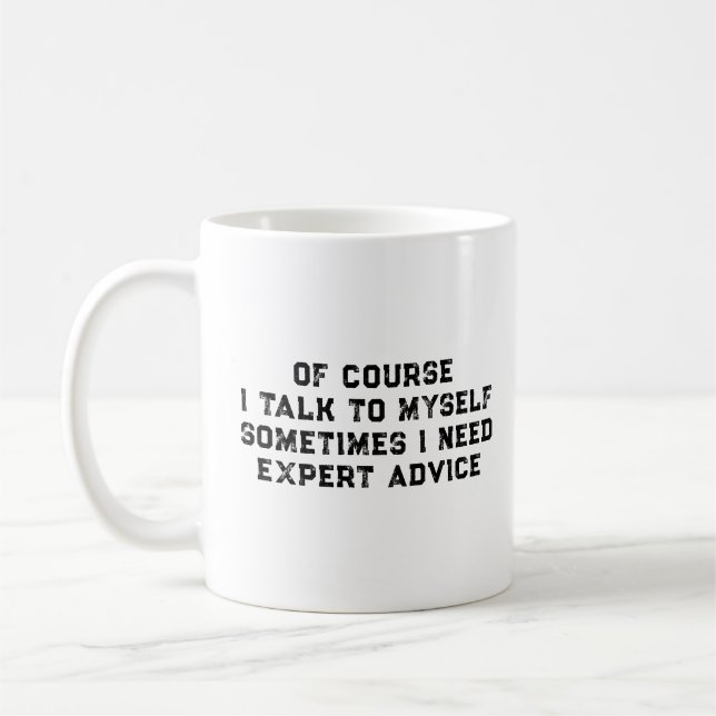 Caneca De Café Claro Que Falo Comigo Mesmo Às Vezes Preciso De Um (Esquerda)