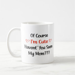 Caneca De Café Claro que sou bonito, não viu minha mãe