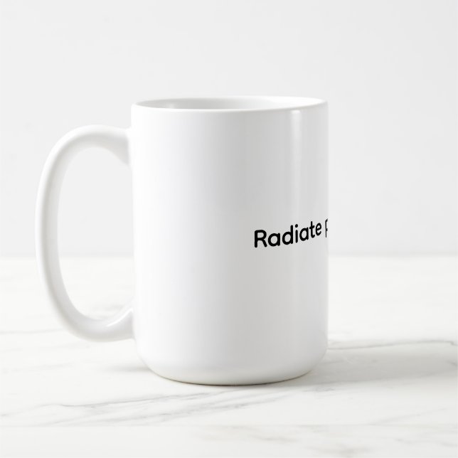 Caneca De Café Classic Mug, 11 oz - Radiate positive energy (Esquerda)
