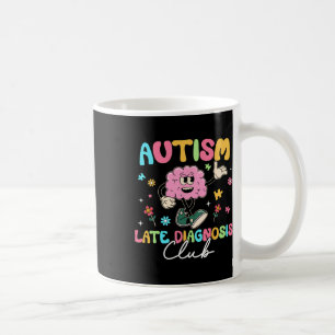 Caneca De Café Clube de Diagnóstico Tardio de Autismo Engraçado N