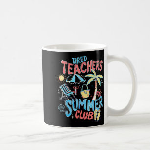Caneca De Café Clube de Verão de Professores Cansados Feliz Últim