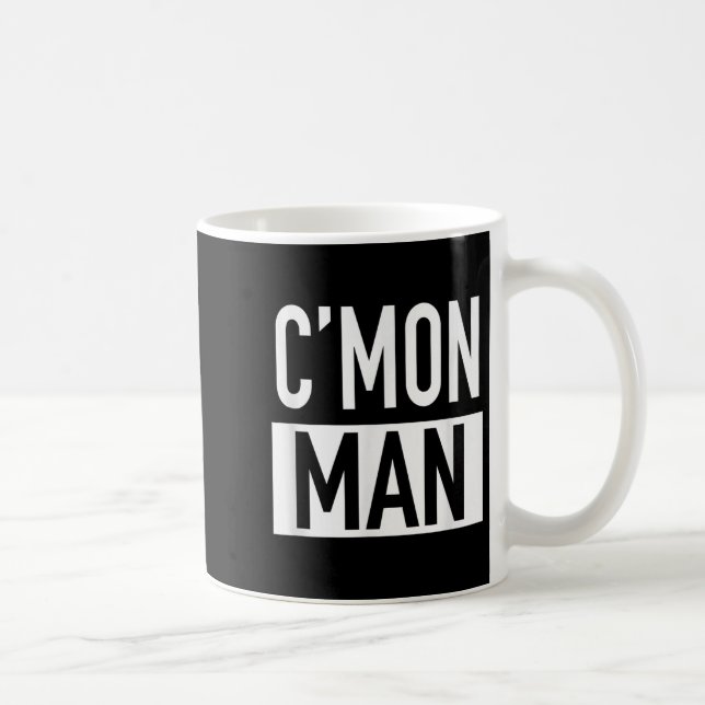 Caneca De Café C'mon Man (come On Man) - Pular Quote  (Direita)