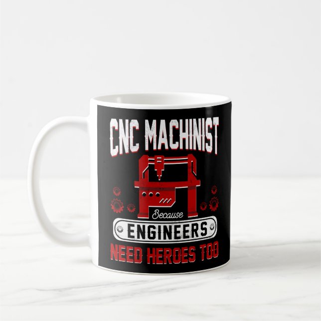 Caneca De Café CNC Machinist Porque Engenheiros Precisam De Herói (Esquerda)