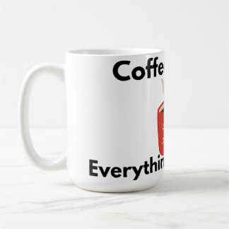 Caneca De Café Coffee First Everything Else Later Mug