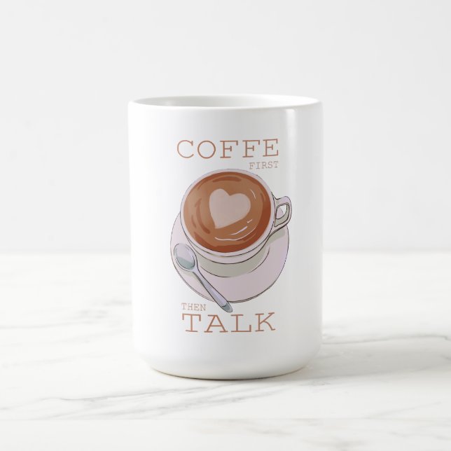 Caneca De Café Coffee First Then Talk – Funny Morning Coffee Mug  (Centro)