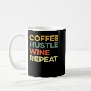 Caneca De Café Coffee Hustle Wine Repeat Boss Day Entrepreneur Em