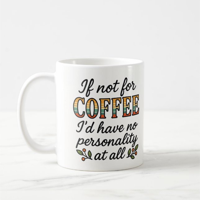 Caneca De Café Coffee is my personality  (Esquerda)