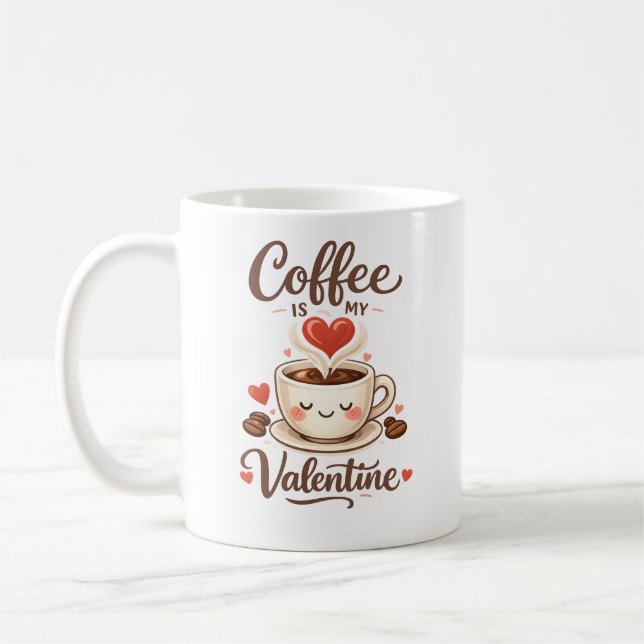 Caneca De Café Coffee Is My Valentine – Cute Coffee Lover Design (Esquerda)