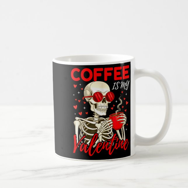 Caneca De Café Coffee Is My Valentine Skeleton Funny Coffee Lover (Direita)