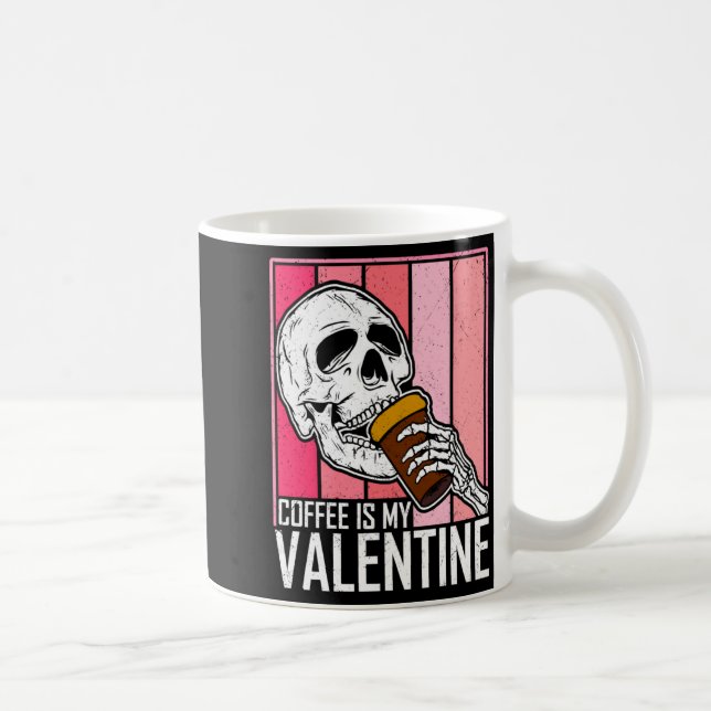 Caneca De Café Coffee Is My Valentine Skeleton Skull Valentines D (Direita)