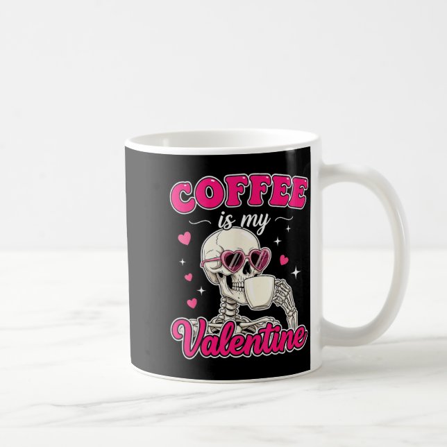 Caneca De Café Coffee Is My Valentine Skeleton Valentine Funny Co (Direita)