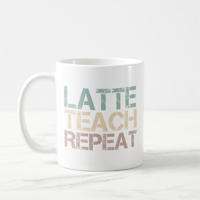 Caneca De Café  Coffee Latte Teach Repeat Funny Teachers Quote (Esquerda)