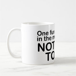 Caneca De Café Coisa engraçada da manhã - Não fale comigo