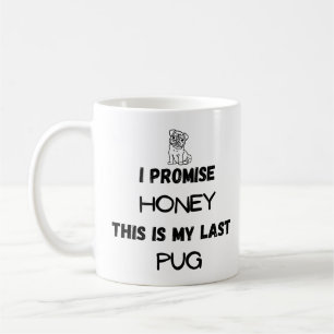 Caneca De Café Coisa Engraçada: Eu Prometo, Último Pug (Um